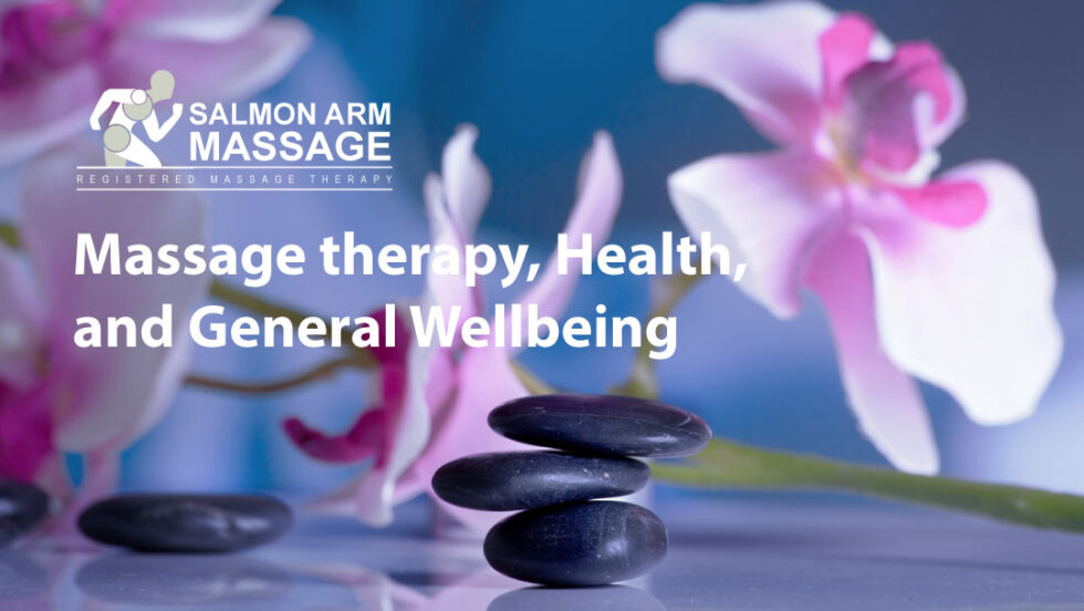 How Massage Can Help General Health and Wellbeing Todd Stevens, RMT